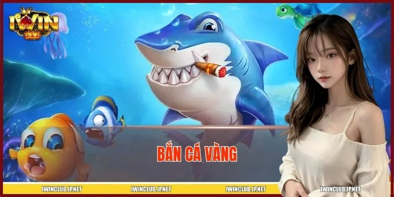 Bắn Cá Vàng – Game Săn Thưởng Hấp Dẫn Với Tỷ Lệ Đổi Quà Cao