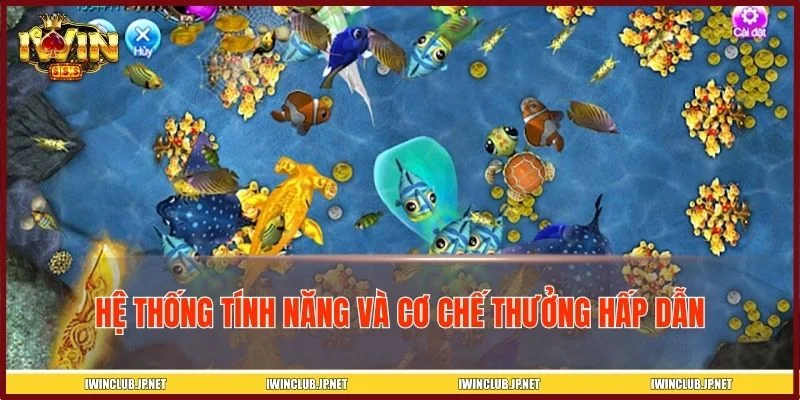 Hệ thống tính năng và phần thưởng trong game