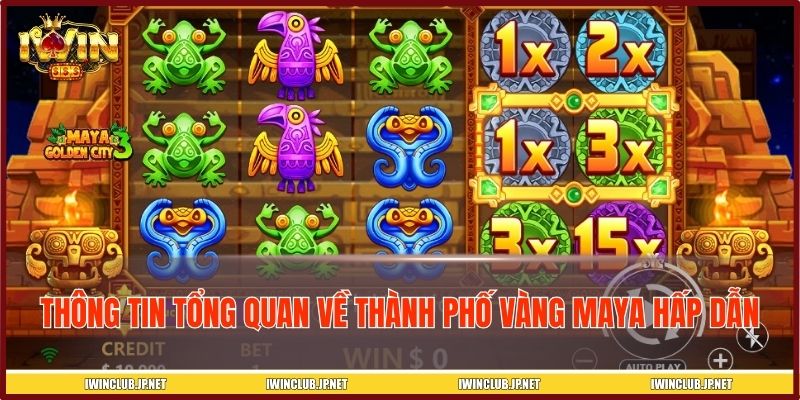 Thông tin tổng quan về Thành phố vàng Maya hấp dẫn